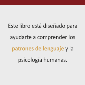 Técnicas prohibidas de Persuasión, manipulación e influencia usando patrones de lenguaje y técnicas de PNL (2a Edición) 5 patrones de lenguaje