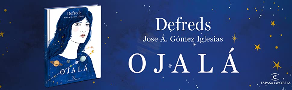 Defreds, OJALÁ, poesía, frases, poesía urbana, Instagram, Jose Á. Gómez Iglesias