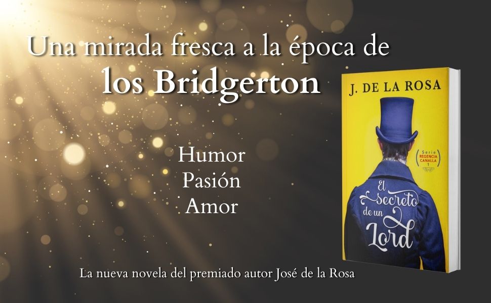 El secreto de un señor: Humor, amor y pasión en la Regencia (Regencia Canalla #1) 3 bridgerton regencia lord novela romántica dama beltrán sarah mclean lady julia quinn noah evans amor