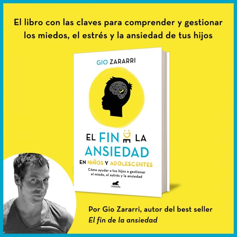 El fin de la ansiedad en niños y adolescentes: Cómo ayudar a tus hijos a gestionar los miedos, el estrés y la ansiedad (Libro práctico) 1 1707452921 73 El fin de la ansiedad en ninos y adolescentes Como