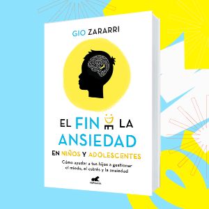 El fin de la ansiedad en niños y adolescentes: Cómo ayudar a tus hijos a gestionar los miedos, el estrés y la ansiedad (Libro práctico) 5 ZARARRI