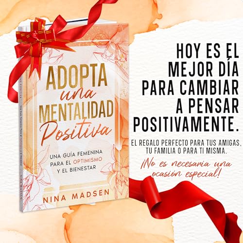 Adopta una Mentalidad Positiva: Una guía femenina para el optimismo y el bienestar (EmpowerHer: Una Serie sobre Resiliencia, Positividad y Amor Propio) 6 1708258617 522 Adopta una Mentalidad Positiva Una guia femenina para el optimismo