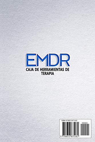 EMDR CAJA DE HERRAMIENTAS DE TERAPIA: Técnicas de autoayuda para curar la ansiedad, la depresión y la ira. Teoría y tratamiento del TEPT complejo y disociación para reentrenar su cerebro 1 1708346730 1 EMDR CAJA DE HERRAMIENTAS DE TERAPIA Tecnicas de autoayuda para