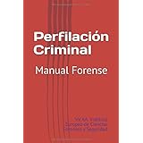 Perfilación Criminal: Manual Forense