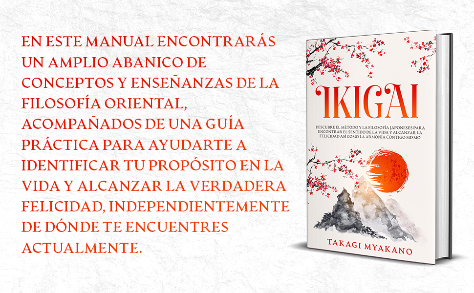 IKIGAI: Descubre el Método y La Filosofía Japoneses Para Encontrar el Sentido De la Vida y Alcanzar la Felicidad, Así Como la Armonía Contigo Mismo 3 Filosofia oriental