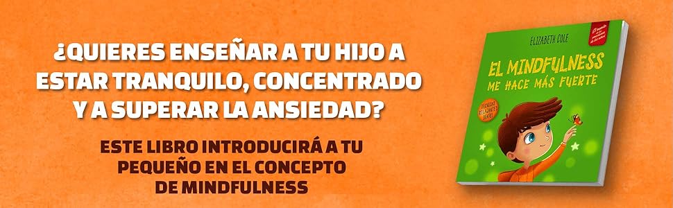El Mindfulness me hace más fuerte: Libro infantil para encontrar la calma, mantener la concentración y superar la ansiedad (para niños y niñas) (World of Kids Emotions) 2 libros infantiles de ansiedad