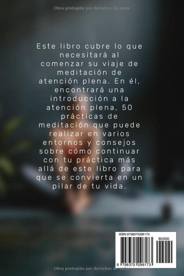 Meditaciones guiadas Mindfulness y atención plena: 50 ejercicios de meditacion para practicar la conciencia, la aceptación y la paz interior, 1 1708624933 491 Meditaciones guiadas Mindfulness y atencion plena 50 ejercicios de meditacion