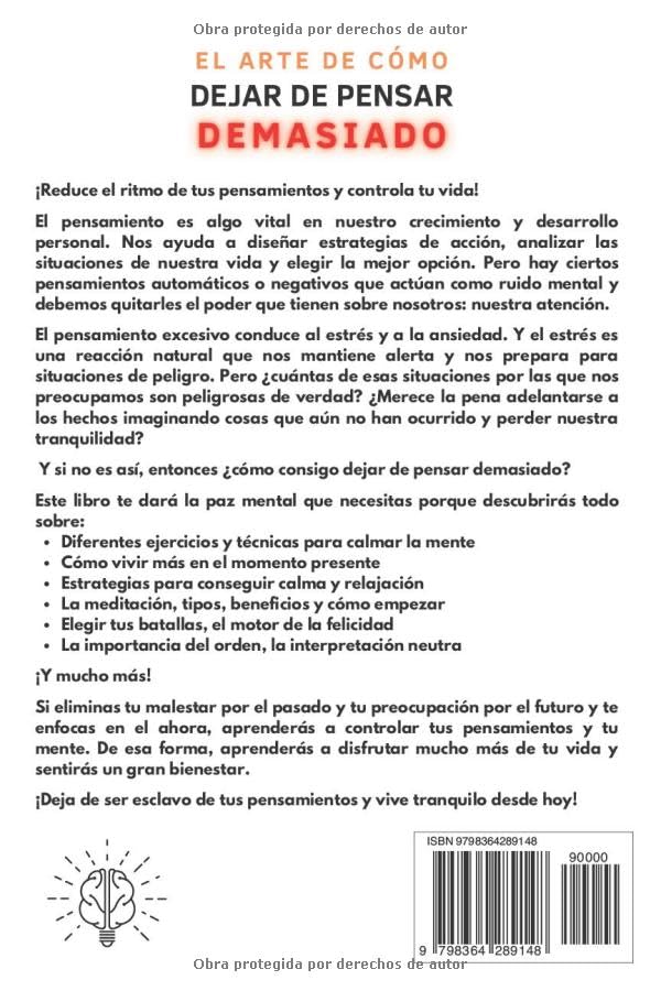 El Arte de Cómo Dejar de Pensar Demasiado: Controla tus Pensamientos y Controlarás tu Vida: Guía de Ejercicios y Técnicas para Aliviar la Ansiedad y la Negatividad y Sentir Paz 1 1708672679 563 El Arte de Como Dejar de Pensar Demasiado Controla tus