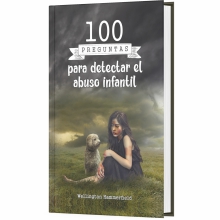 100 preguntas para detectar el abuso infantil: Este libro es una lectura esencial para padres, educadores, trabajadores sociales, profesionales de la ... preocupada por el bienestar de los niños. 10 Maltrato Violencia Negligencia Abandono Culpa Explotación Físico Emocional Psicológico