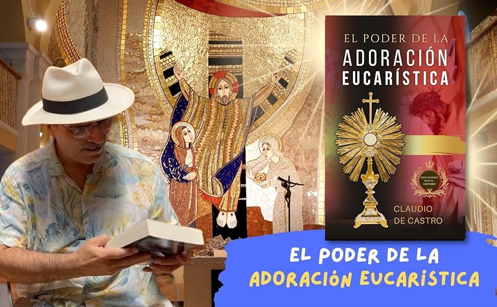 adoracion eucaristía, libro de oraciones en español, miedo, devocionales, catecismo de la iglesia 