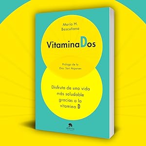 Vitaminados: Disfruta de una vida más saludable gracias a la vitamina D (Alienta) 4 Vitamina D, salud, medicina, ciencia, sistema inmunológico, sol, prevención enfermedades