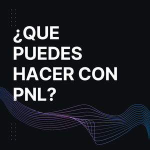 que puede hacer la PNL