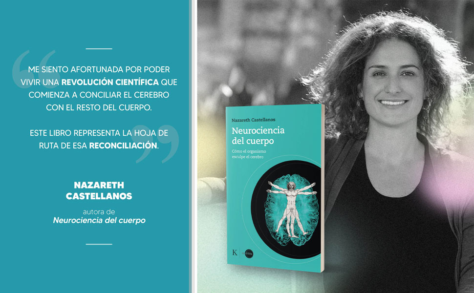 Neurociencia del cuerpo: Cómo el organismo esculpe el cerebro (En órbita) 3 Nazareth; Neurociencia; cuerpo