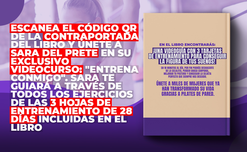Pilates de Pared: 100 Ejercicios Ilustrados con Fotos y Vídeos para Eliminar la Celulitis, Perder Grasa Corporal y Conseguir la Forma de tus Sueños en 18 Minutos al Día|Guía en Vídeo: Entrena Conmigo 13 pilates