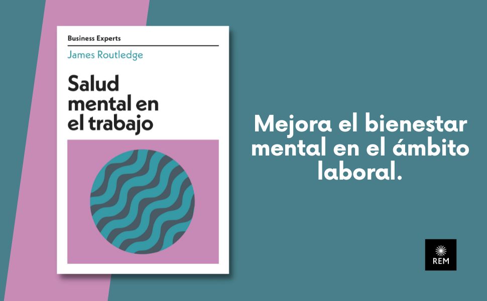 salud mental en el trabajo; reverte management; inteligencia emocional; desarrollo laboral; empresa
