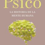 Psico: La historia de la mente humana (Deusto)