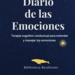 52 Semanas de Crecimiento Personal.: Un viaje de autodescubrimiento, reflexión y transformación interior. 365 Preguntas y actividades prácticas. 16 Diario de las Emociones: Terapia Cognitivo Conductual para entender y manejar tus emociones
