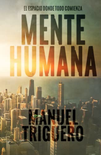 Mente humana: El espacio donde todo comienza