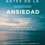 Manejo de la ira para padres simplificado: El sistema de 3 pasos para calmar los arrebatos de ira, aliviar el estrés y controlar la ansiedad para mejorar la comunicación y el vínculo con tu hijo 18 Ten CALMA antes de la ANSIEDAD - Guía práctica paso a paso: Herramientas para superar la ansiedad y ...
