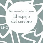 Inteligencia Emocional para Niños: Autorregulación, Pensamiento Positivo, Mindfulness, TCC. Todo lo que un Niño Debe Saber para Afrontar los Grandes Sentimientos y Manejar las Emociones Fuertes 9 El espejo del cerebro (ensayo)