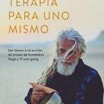 Terapia para uno mismo: Del deseo a la acción: 42 kriyas de Kundalini Yoga y 11 con gong (Millenium)
