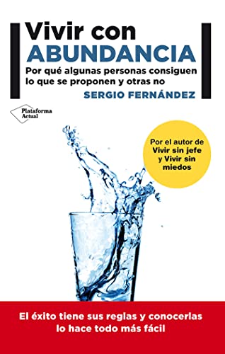 Vivir Con Abundancia: Por qué algunas personas consiguen lo que se proponen y otras no (ACTUAL) Vivir Con Abundancia: Por qué algunas personas consiguen lo que se proponen y otras no (ACTUAL)