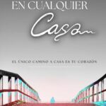ANSIEDAD EN LA PAREJA, guia para superar la ansiedad en pareja, inseguridad, celos, miedo, autoayuda, psicologia, autoestima. 14 CÓMO SER FELIZ EN CUALQUIER CASA: EL ÚNICO CAMINO A CASA ES TU CORAZÓN
