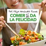 Comer sí da la felicidad (Alimentación)