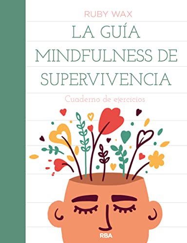 La guía mindfulness de supervivencia (Práctica) La guía mindfulness de supervivencia (Práctica)