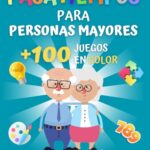 PASATIEMPOS PARA PERSONAS MAYORES +100 JUEGOS EN COLOR: Estimulación cognitiva (PASATIEMPOS Y JUEGOS...