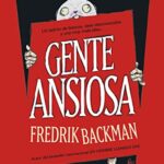 Gente Ansiosa (NARRATIVA)