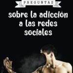 100 Preguntas sobre la adicción a las redes sociales: Explora cómo las redes sociales pueden convert...