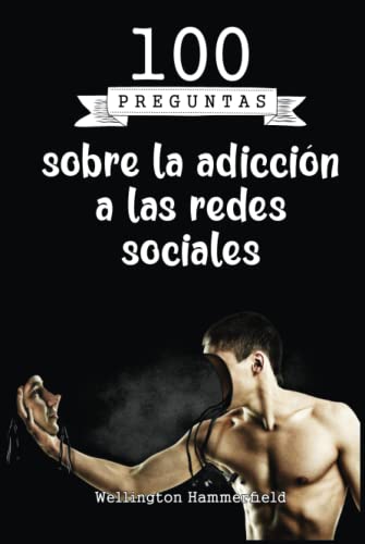 100 Preguntas sobre la adicción a las redes sociales: Explora cómo las redes sociales pueden convertirse en una fuente de adicción y cómo esto puede … relaciones personales y desempeño laboral. 100 Preguntas sobre la adicción a las redes sociales: Explora cómo las redes sociales pueden convertirse en una fuente de adicción y cómo esto puede … relaciones personales y desempeño laboral.