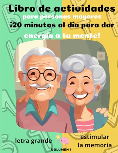 Libro de actividades, juegos de memoria y agilidad mental para personas mayores: Cuaderno de ejercicios y pasatiempos de estimulación cognitiva, … PARA LA MEMORIA Y MEJORA COGNITIVA) Libro de actividades, juegos de memoria y agilidad mental para personas mayores: Cuaderno de ejercicios y pasatiempos de estimulación cognitiva, … PARA LA MEMORIA Y MEJORA COGNITIVA)