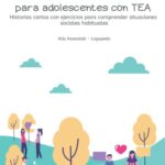 Inteligencia Emocional para Niños: Autorregulación, Pensamiento Positivo, Mindfulness, TCC. Todo lo que un Niño Debe Saber para Afrontar los Grandes Sentimientos y Manejar las Emociones Fuertes 6 Situaciones sociales para adolescentes con trastornos del espectro autista