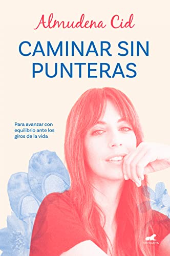 Caminar sin punteras: Para avanzar con equilibrio ante los giros de la vida (Libro práctico)