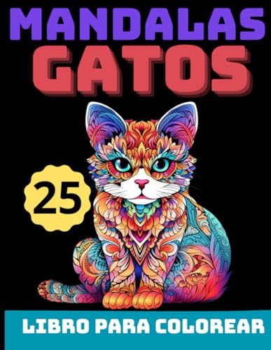 Mandalas de gatos: Libro de colorear para adultos amantes a los gatos. Mandalas antiestrés para meditar y aliviar la ansiedad. Mandalas de gatos: Libro de colorear para adultos amantes a los gatos. Mandalas antiestrés para meditar y aliviar la ansiedad.