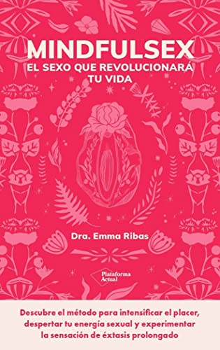 Mindfulsex: El sexo que revolucionará tu vida (ACTUAL) Mindfulsex: El sexo que revolucionará tu vida (ACTUAL)