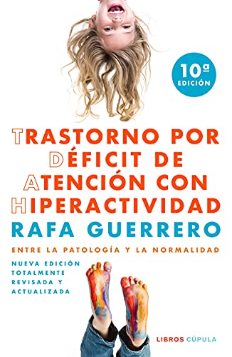 Trastorno por Déficit de Atención con Hiperactividad: Entre la patología y la normalidad (Salud) Trastorno por Déficit de Atención con Hiperactividad: Entre la patología y la normalidad (Salud)
