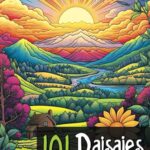 101 Paisajes Relajantes: Libro de Colorear para Adultos con Paisajes y Escenas de Naturaleza muy Her...