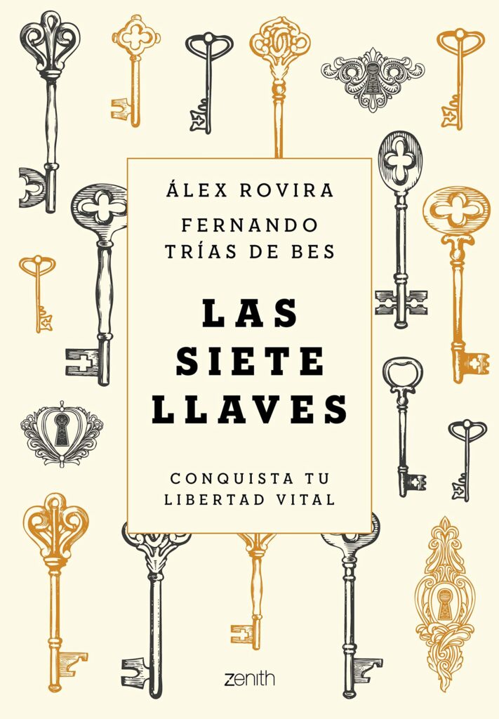 Las siete llaves: Conquista tu libertad vital (Autoayuda y superación) Las siete llaves: Conquista tu libertad vital (Autoayuda y superación)