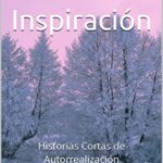 Citas de Inspiración: Historias Cortas de Autorrealización