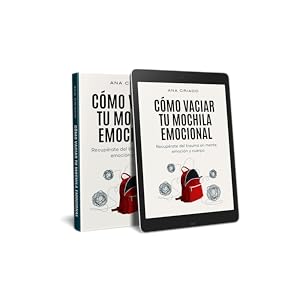 Cómo vaciar tu mochila emocional: Recupérate del trauma en mente, emoción y cuerpo 5 imagen del libro
