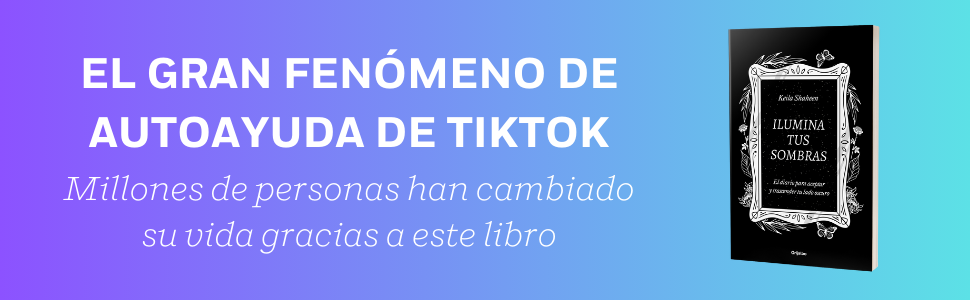 Ilumina tus sombras. El diario para aceptar y trascender tu lado oscuro (Crecimiento personal) 8 ILUMINA TUS SOMBRAS