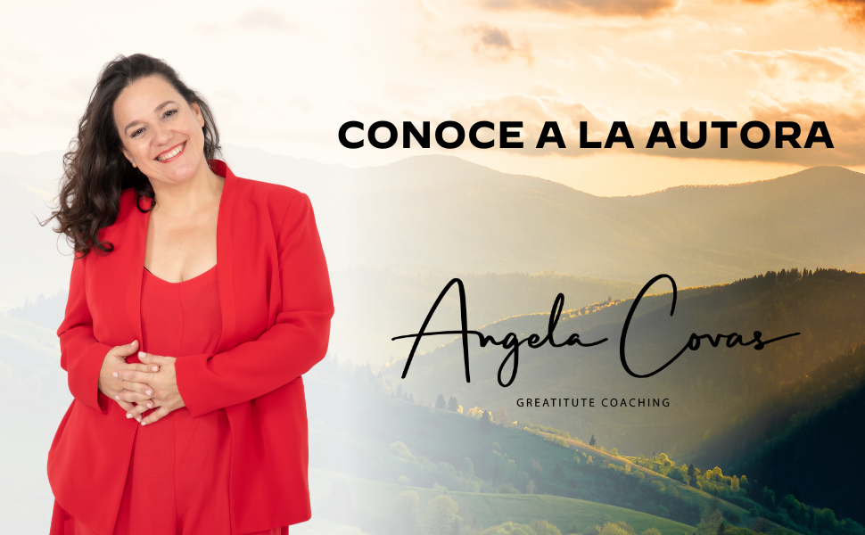 Ojalá no digas Ojalá: El libro más bonito del mundo ... al menos para mí. 3 ÁNGELA COVAS, COACHING, DESARROLLO PERSONAL